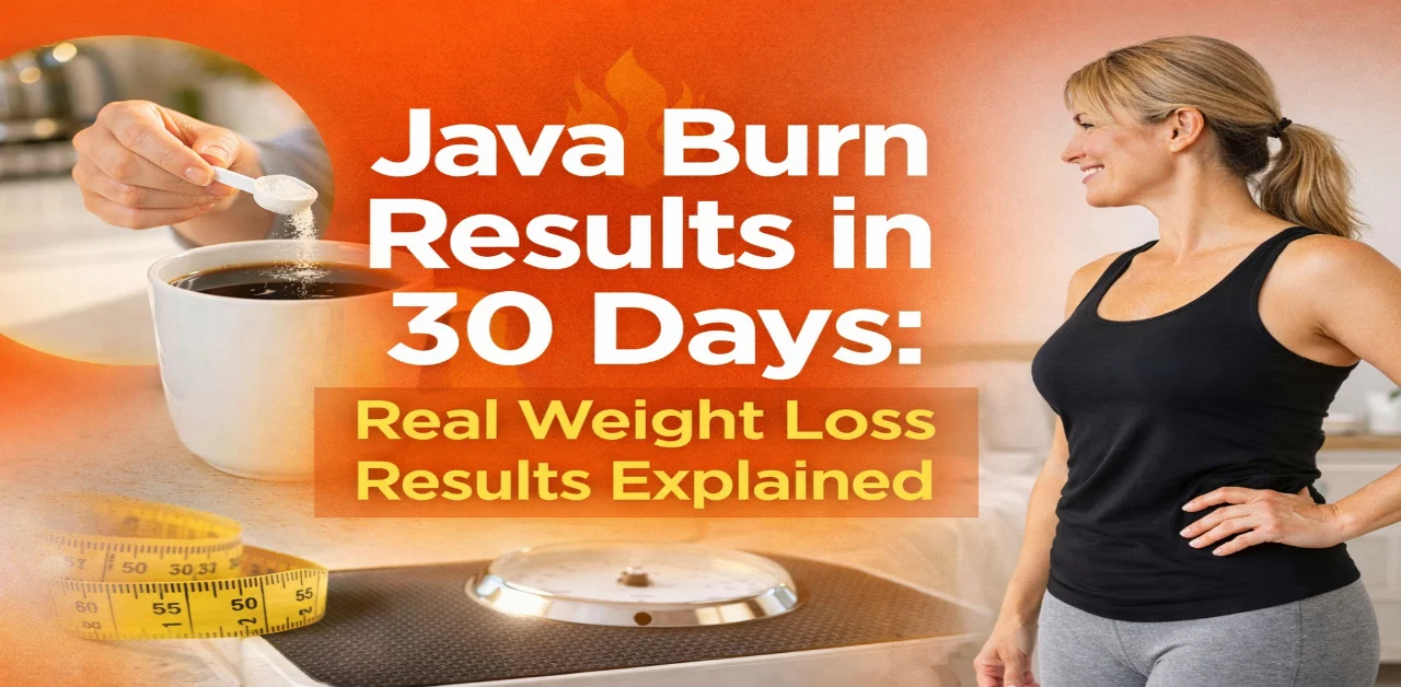 Java Burn Results in 30 Days: Real Weight Loss Results Explained