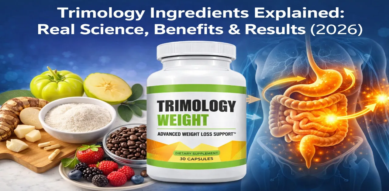 Trimology Ingredients Explained: Real Science, Benefits & Results (2026)